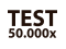 Test 50 000 x 